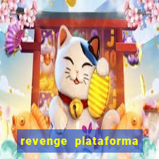revenge plataforma de jogos